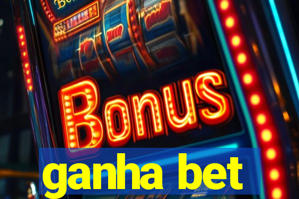 ganha bet